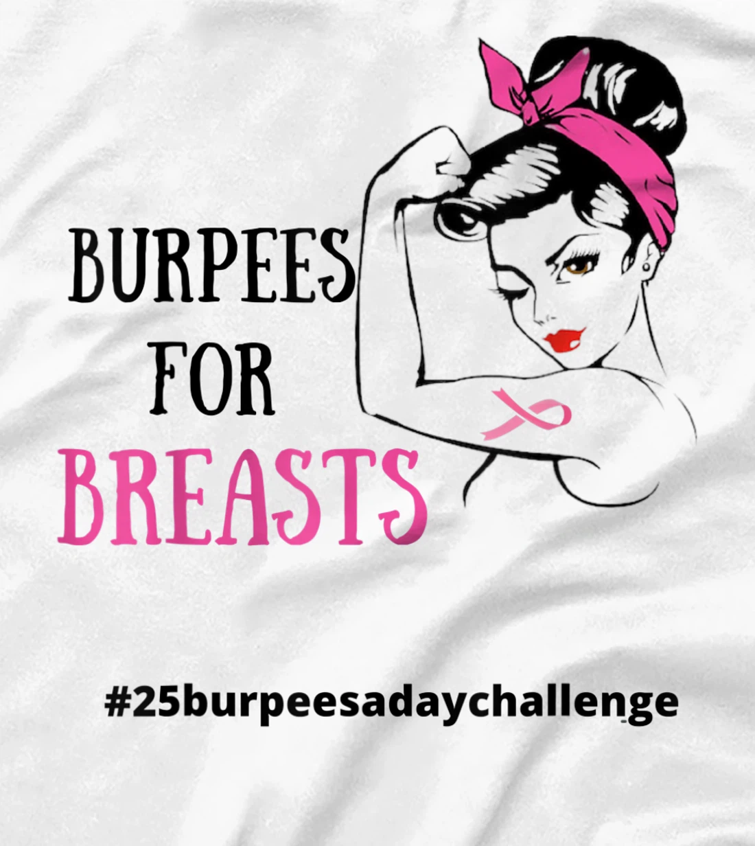 Womens BURPEES FOR BREASTS, CANCER 25 Burpees a day July challenge T-Shirt, Women T-Shirt
