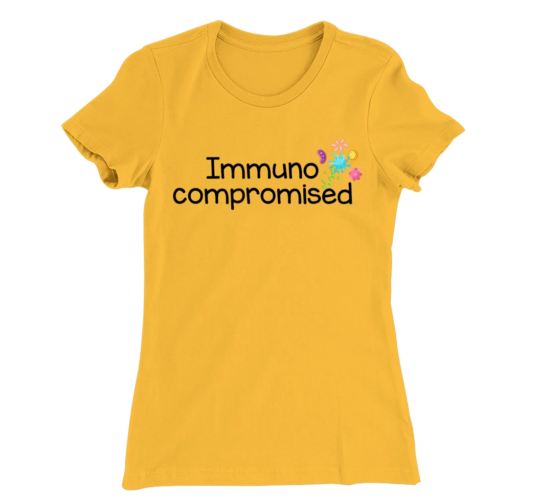 Womens I am Immunocompromised T-Shirt, Kid T-Shirt and Women T-Shirt - Immune Compromised Shirt T-Shirt, Kid T-Shirt and Women T-Shirt