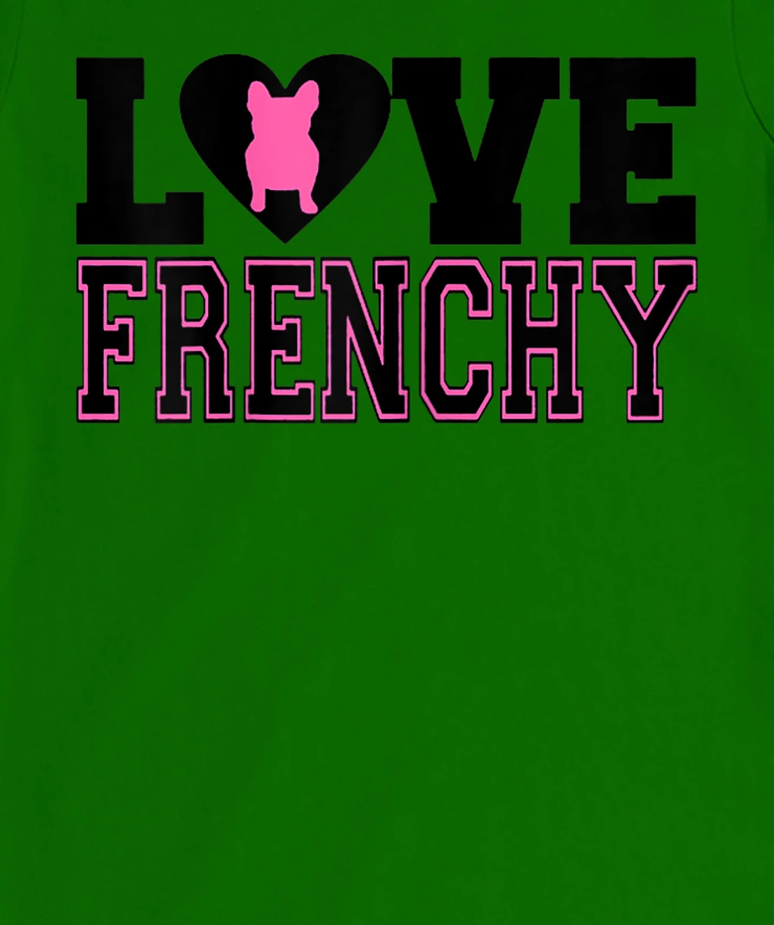 Womens I Love Frenchy T-Shirt, Women T-Shirt