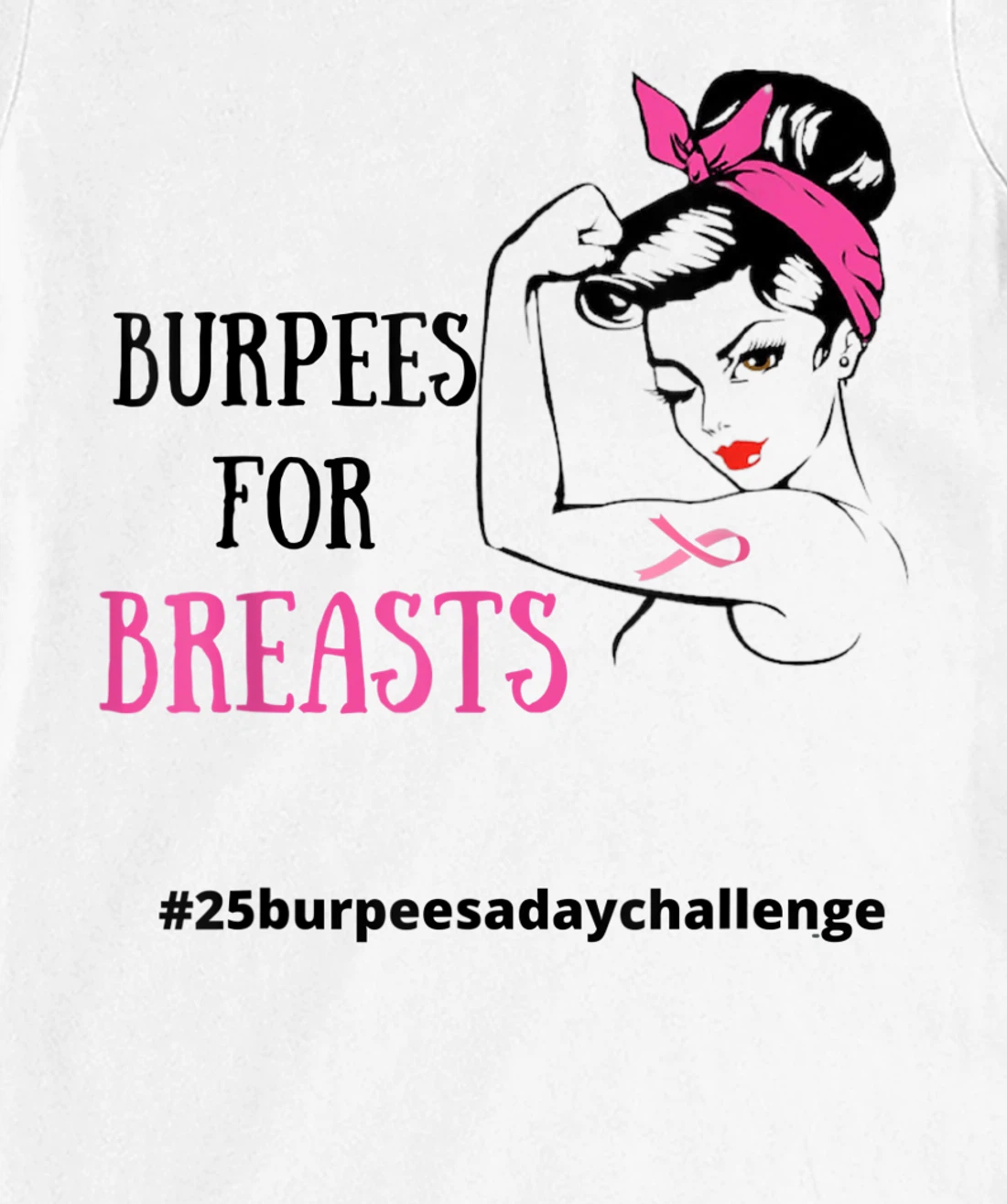 Womens BURPEES FOR BREASTS, CANCER 25 Burpees a day July challenge T-Shirt, Women T-Shirt