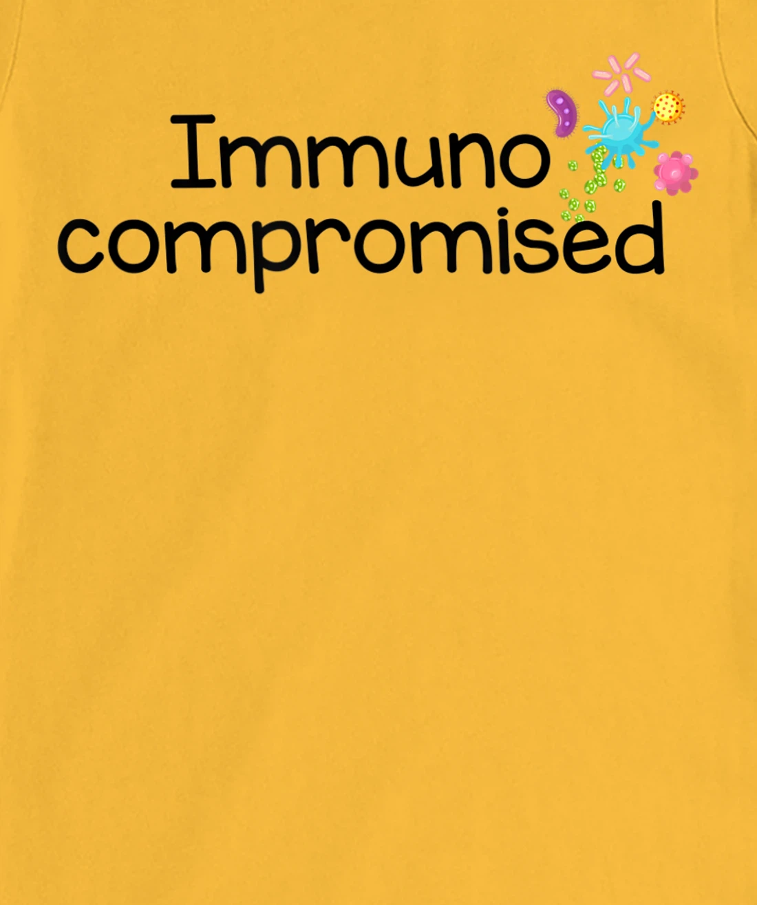 Womens I am Immunocompromised T-Shirt, Kid T-Shirt and Women T-Shirt - Immune Compromised Shirt T-Shirt, Kid T-Shirt and Women T-Shirt