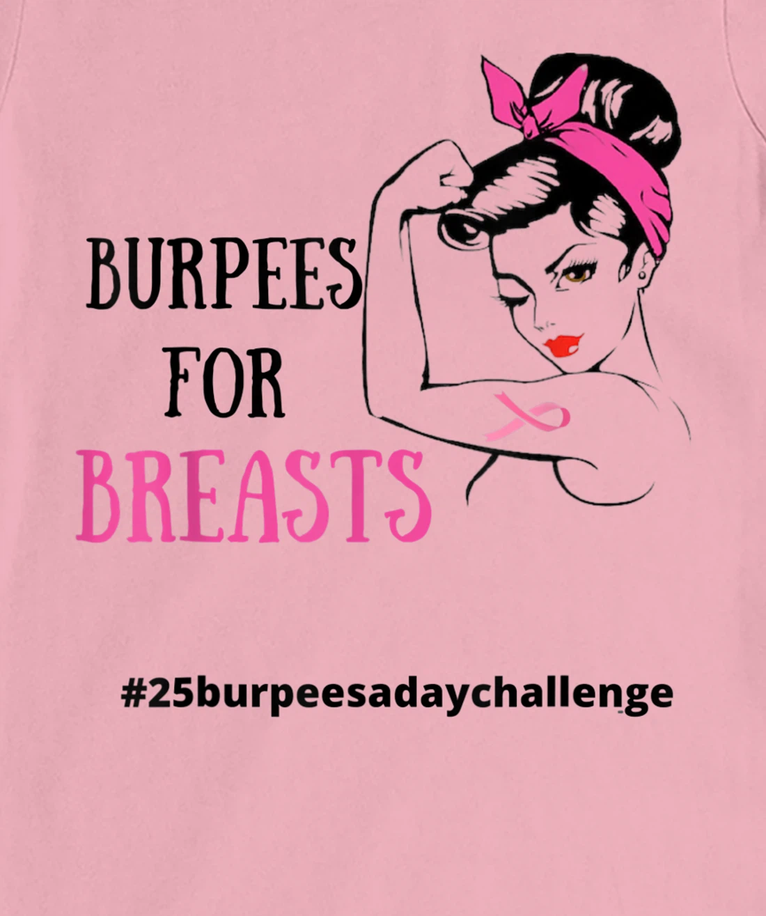 Womens BURPEES FOR BREASTS, CANCER 25 Burpees a day July challenge T-Shirt, Women T-Shirt