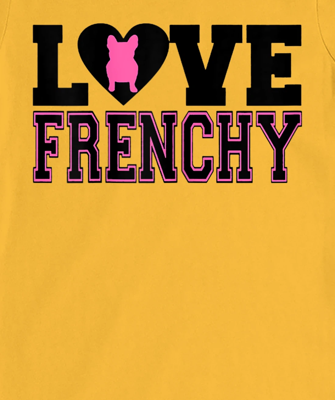 Womens I Love Frenchy T-Shirt, Women T-Shirt