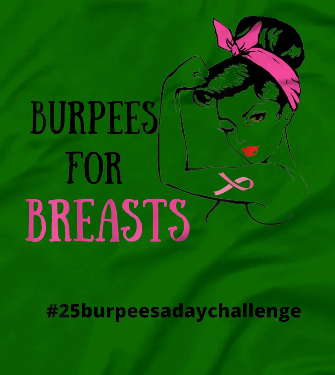 Womens BURPEES FOR BREASTS, CANCER 25 Burpees a day July challenge T-Shirt, Women T-Shirt
