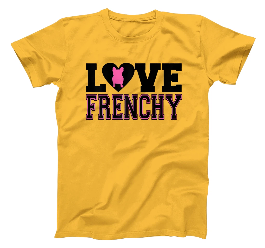 Womens I Love Frenchy T-Shirt, Women T-Shirt