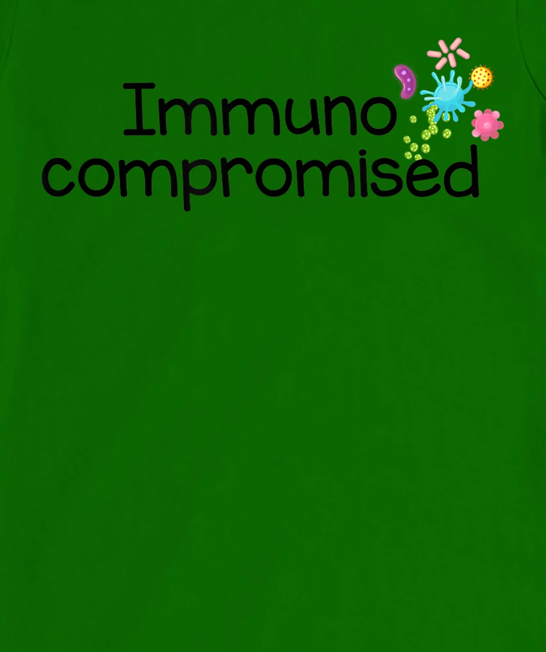 Womens I am Immunocompromised T-Shirt, Kid T-Shirt and Women T-Shirt - Immune Compromised Shirt T-Shirt, Kid T-Shirt and Women T-Shirt