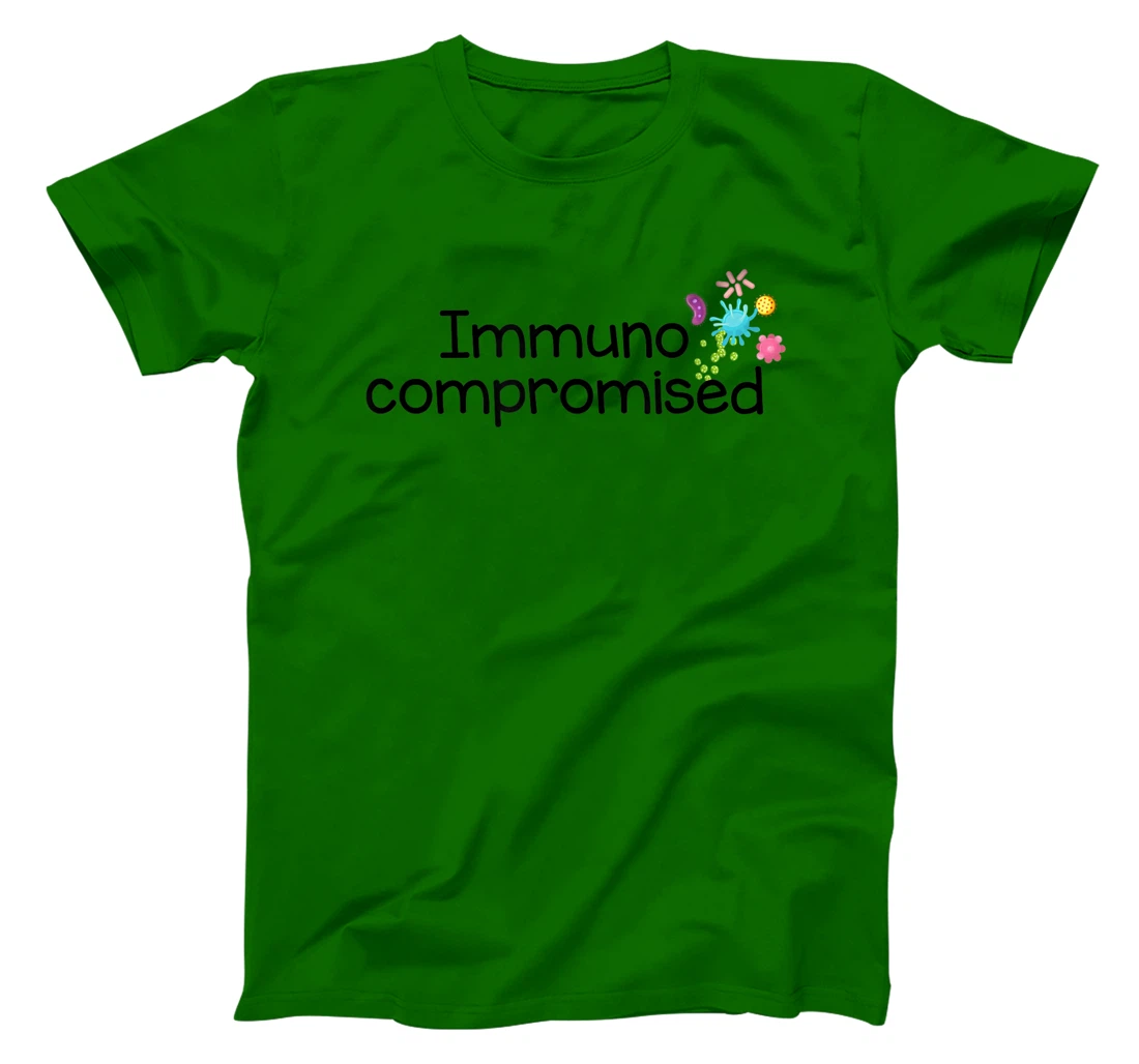 Womens I am Immunocompromised T-Shirt, Kid T-Shirt and Women T-Shirt - Immune Compromised Shirt T-Shirt, Kid T-Shirt and Women T-Shirt