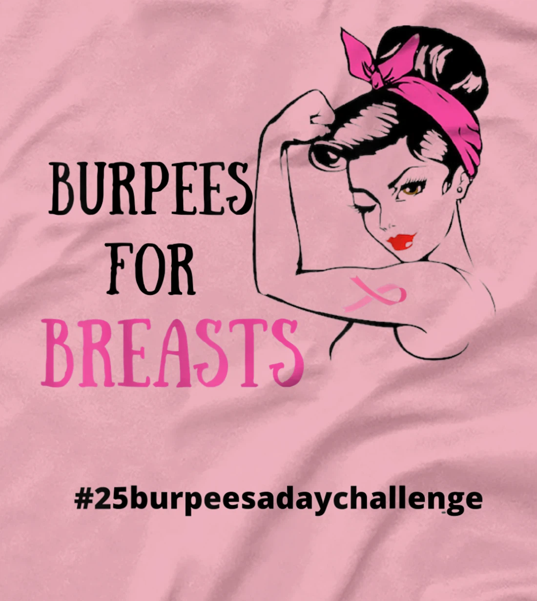 Womens BURPEES FOR BREASTS, CANCER 25 Burpees a day July challenge T-Shirt, Women T-Shirt