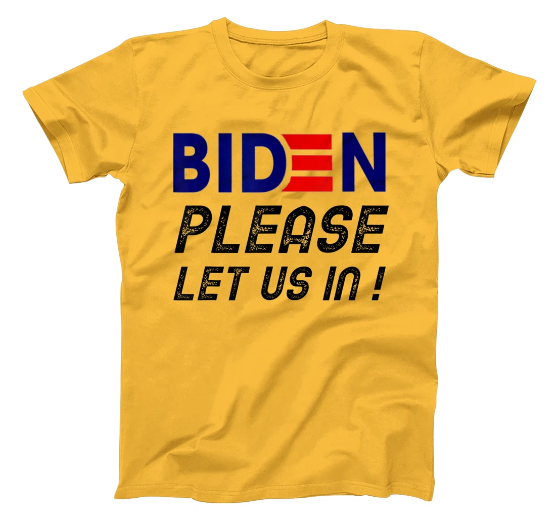 Womens Biden-Please-Let-Us-In T-Shirt, Women T-Shirt