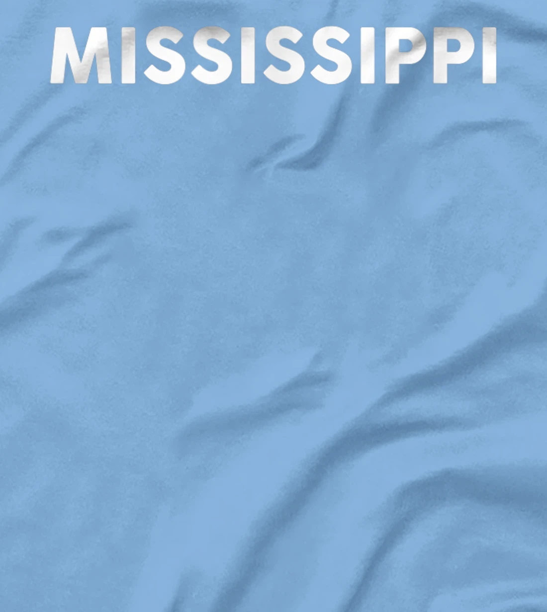 Womens Shirt That Says MISSISSIPPI T-Shirt, Kid T-Shirt and Women T-Shirt Simple State T-Shirt, Kid T-Shirt and Women T-Shirt