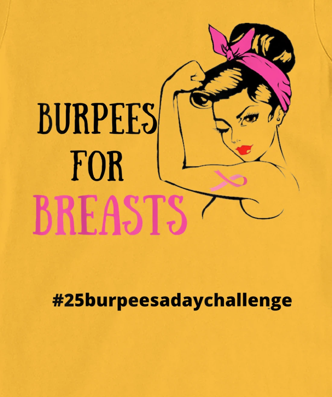 Womens BURPEES FOR BREASTS, CANCER 25 Burpees a day July challenge T-Shirt, Women T-Shirt