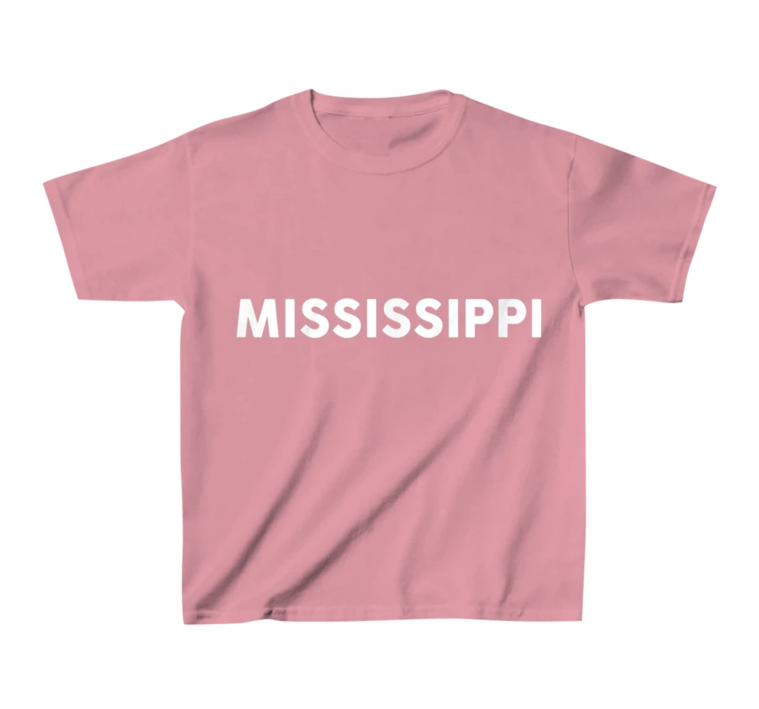 Womens Shirt That Says MISSISSIPPI T-Shirt, Kid T-Shirt and Women T-Shirt Simple State T-Shirt, Kid T-Shirt and Women T-Shirt
