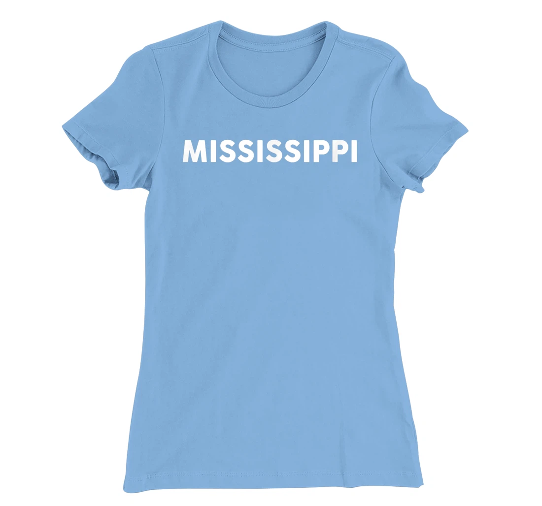 Womens Shirt That Says MISSISSIPPI T-Shirt, Kid T-Shirt and Women T-Shirt Simple State T-Shirt, Kid T-Shirt and Women T-Shirt