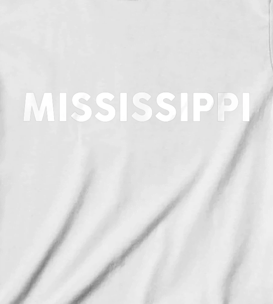 Womens Shirt That Says MISSISSIPPI T-Shirt, Kid T-Shirt and Women T-Shirt Simple State T-Shirt, Kid T-Shirt and Women T-Shirt