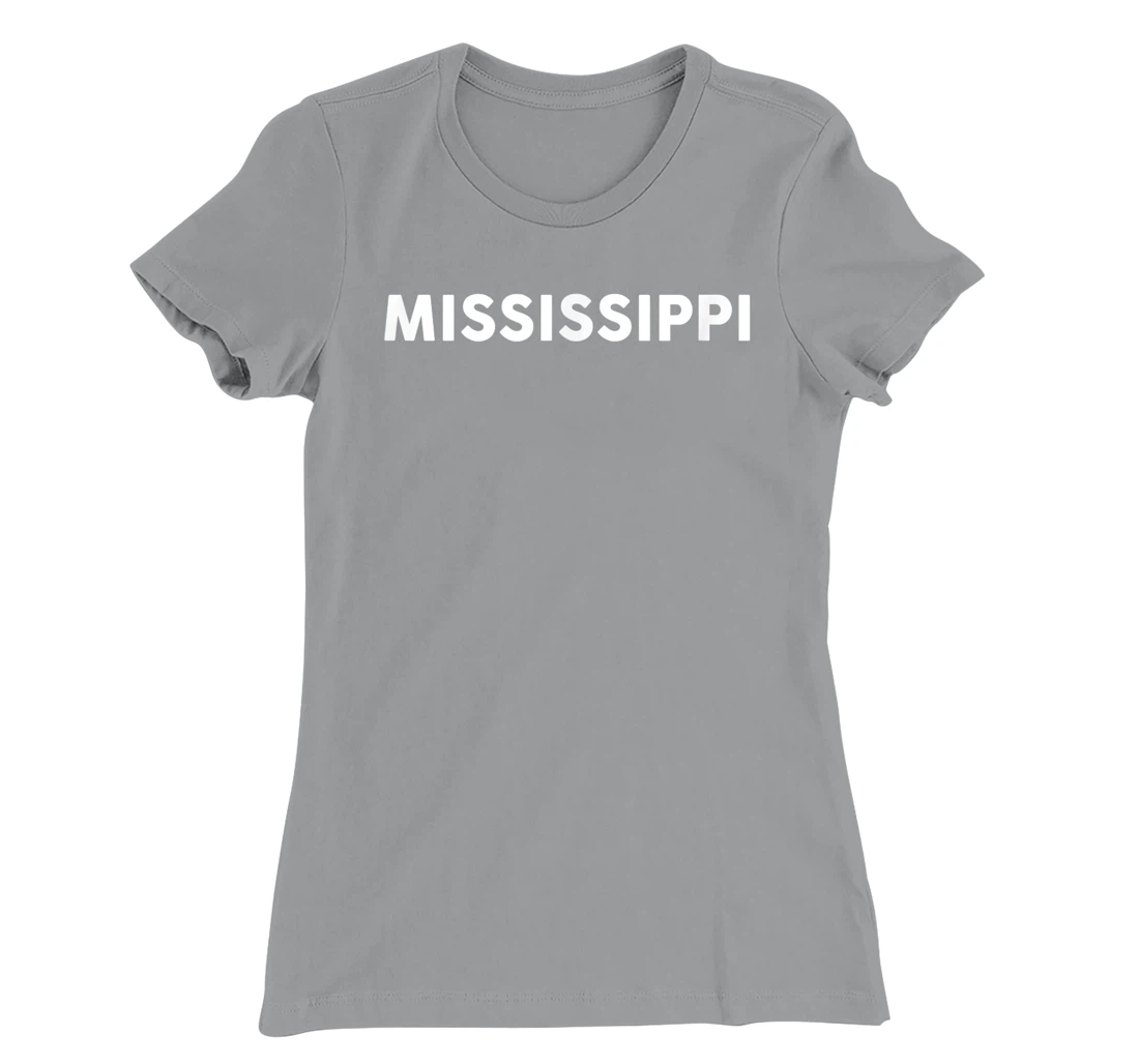 Womens Shirt That Says MISSISSIPPI T-Shirt, Kid T-Shirt and Women T-Shirt Simple State T-Shirt, Kid T-Shirt and Women T-Shirt