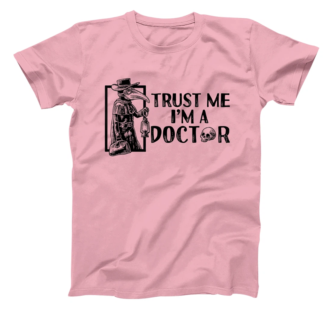 Womens Trust Me I’m A Doctor | Black Plague Doctor Mask Steampunk T-Shirt, Women T-Shirt