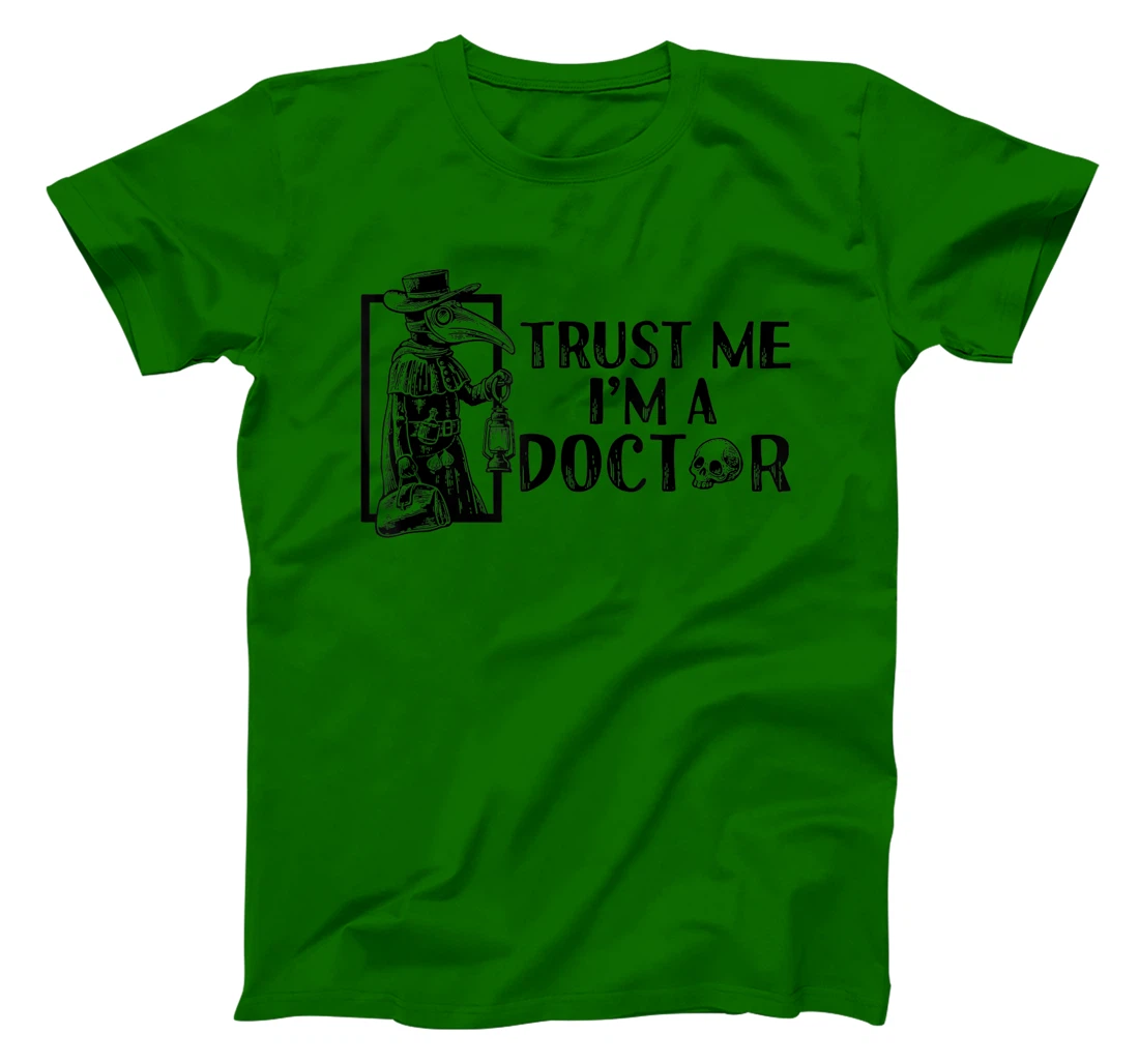 Womens Trust Me I’m A Doctor | Black Plague Doctor Mask Steampunk T-Shirt, Women T-Shirt