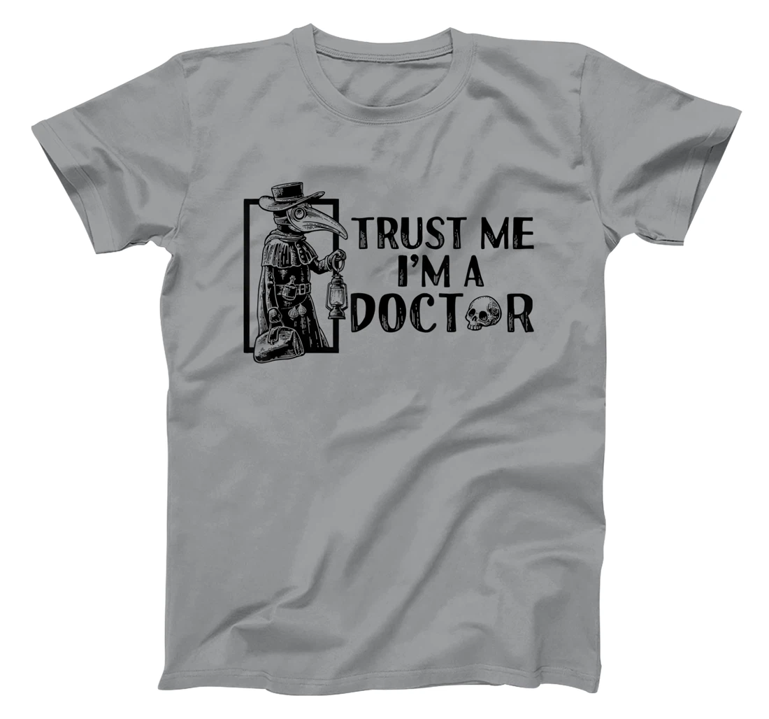 Womens Trust Me I’m A Doctor | Black Plague Doctor Mask Steampunk T-Shirt, Women T-Shirt