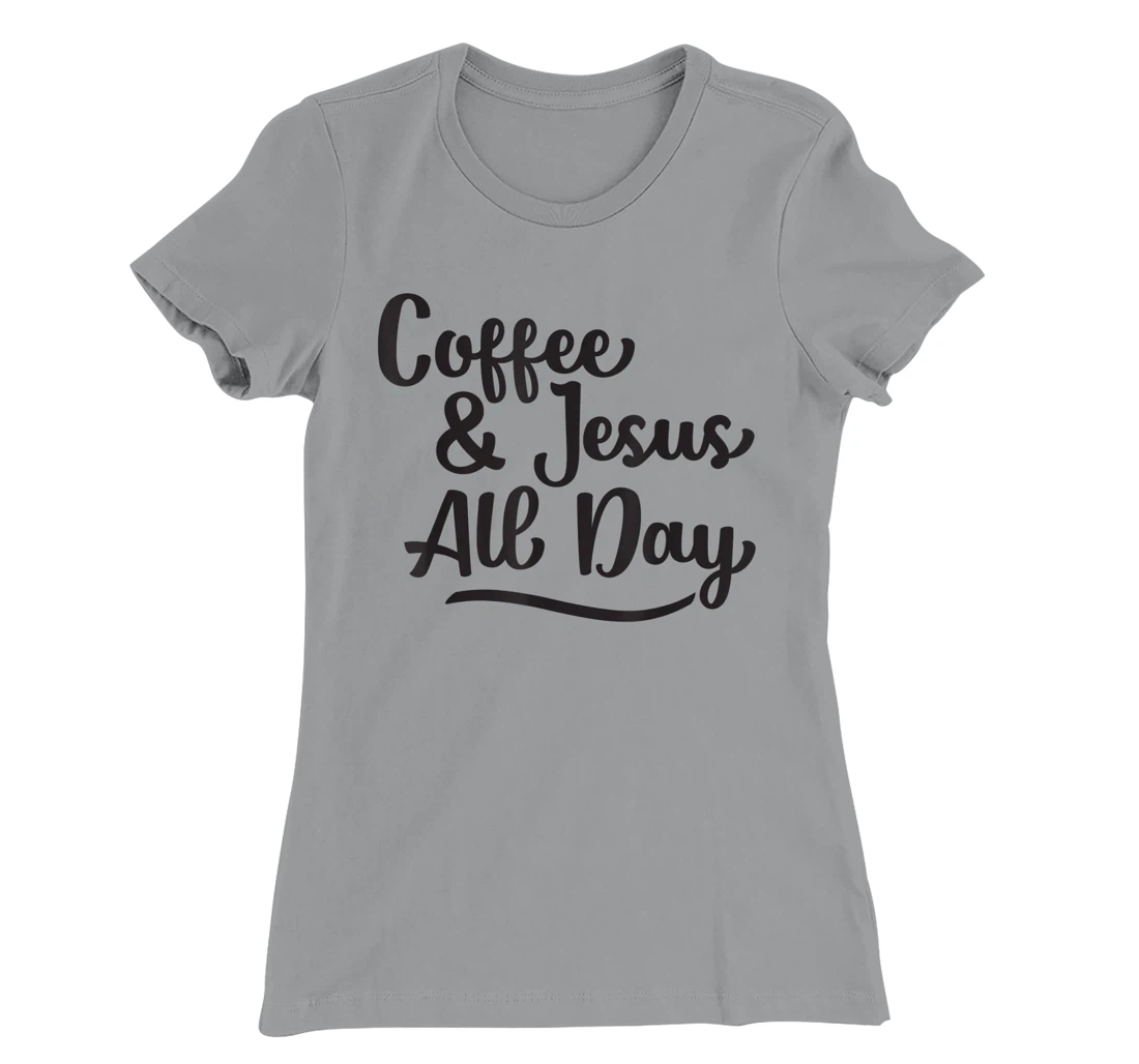 Womens Coffee and Jesus, Cute Handwritten Religious Saying T-Shirt, Women T-Shirt