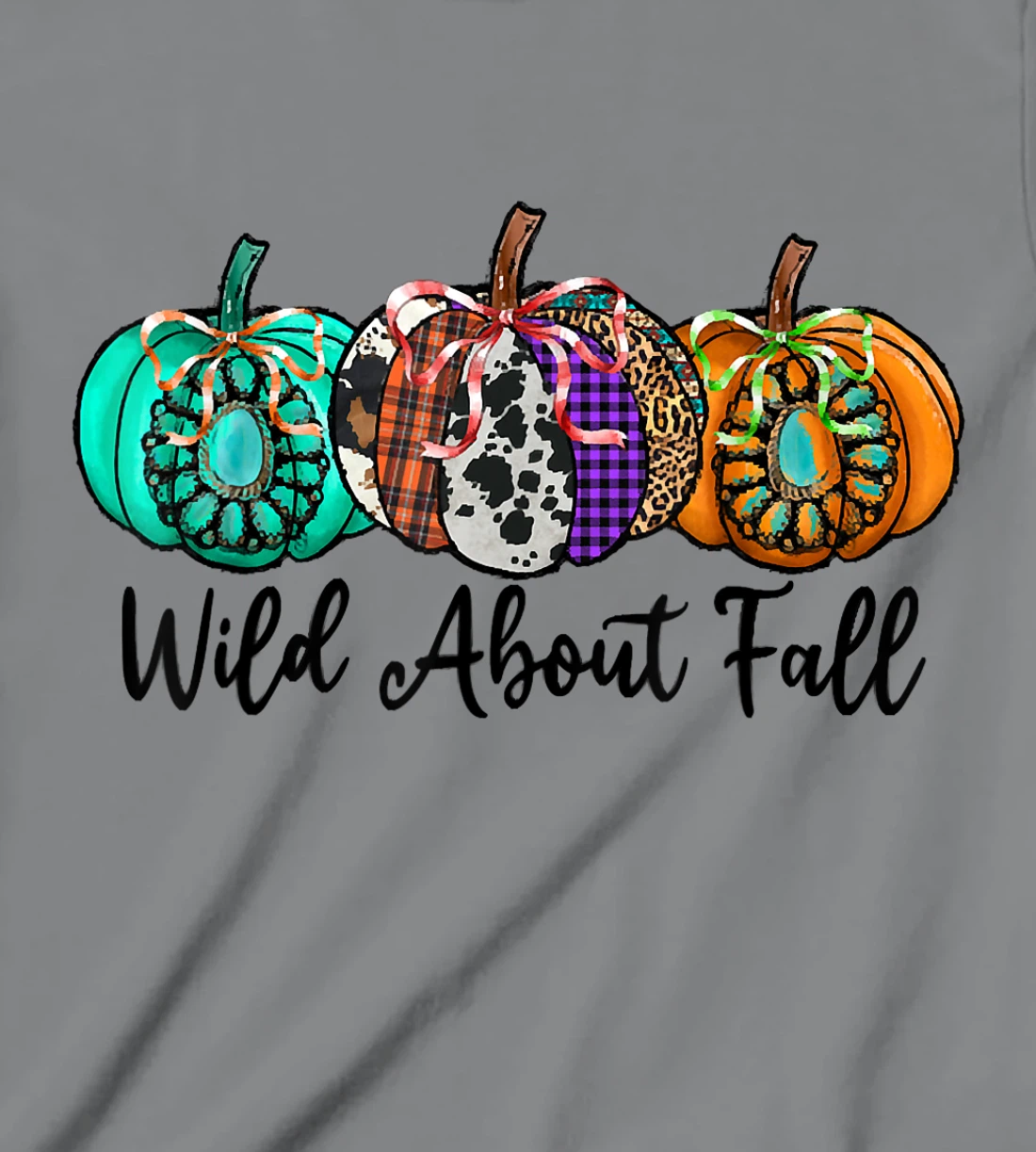 Womens Wild About Fall Autumn Pumpkin Fall Season Vibes Hello Fall T-Shirt, Kid T-Shirt and Women T-Shirt