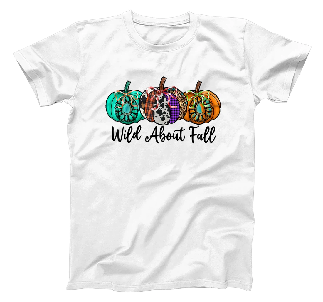 Womens Wild About Fall Autumn Pumpkin Fall Season Vibes Hello Fall T-Shirt, Kid T-Shirt and Women T-Shirt