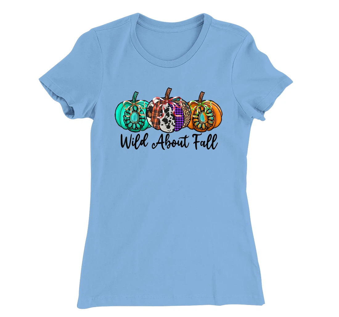 Womens Wild About Fall Autumn Pumpkin Fall Season Vibes Hello Fall T-Shirt, Kid T-Shirt and Women T-Shirt