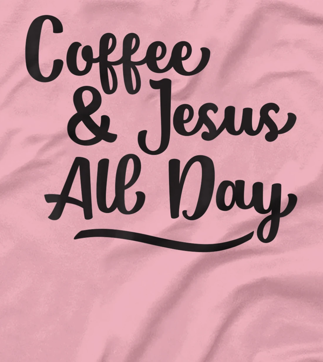 Womens Coffee and Jesus, Cute Handwritten Religious Saying T-Shirt, Women T-Shirt