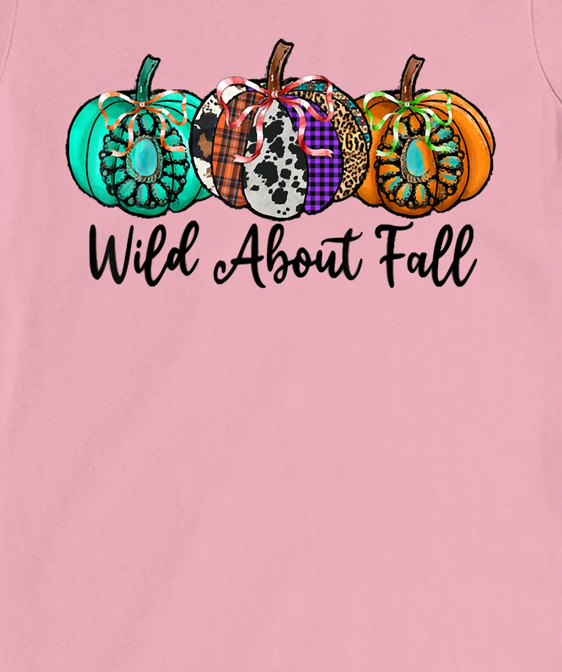Womens Wild About Fall Autumn Pumpkin Fall Season Vibes Hello Fall T-Shirt, Kid T-Shirt and Women T-Shirt