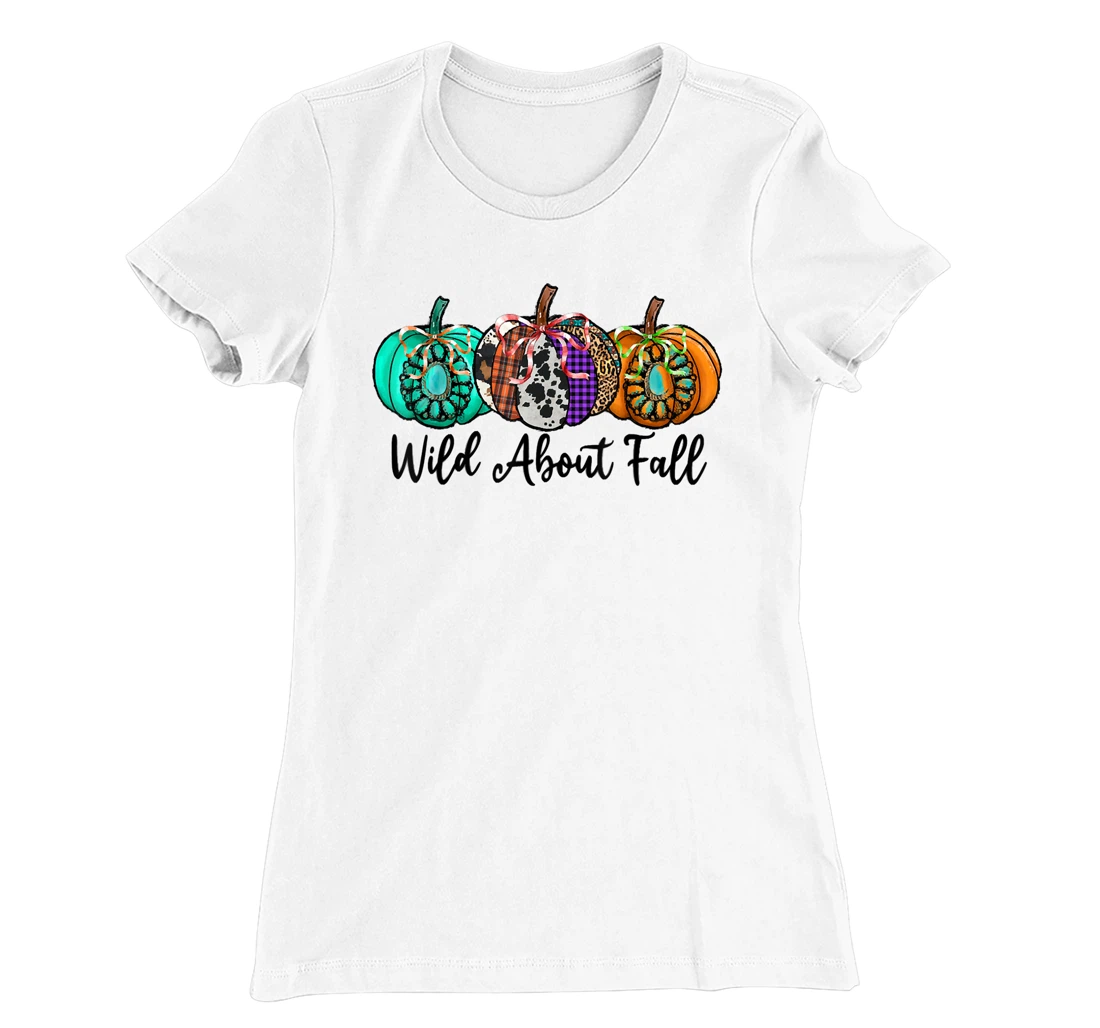 Womens Wild About Fall Autumn Pumpkin Fall Season Vibes Hello Fall T-Shirt, Kid T-Shirt and Women T-Shirt