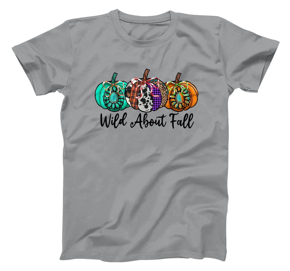 Womens Wild About Fall Autumn Pumpkin Fall Season Vibes Hello Fall T-Shirt, Kid T-Shirt and Women T-Shirt
