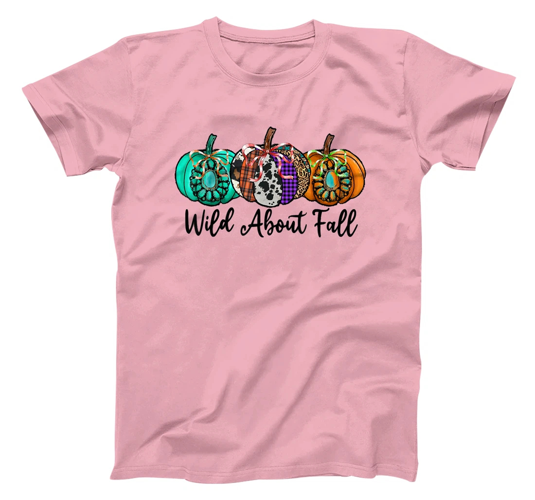 Womens Wild About Fall Autumn Pumpkin Fall Season Vibes Hello Fall T-Shirt, Kid T-Shirt and Women T-Shirt