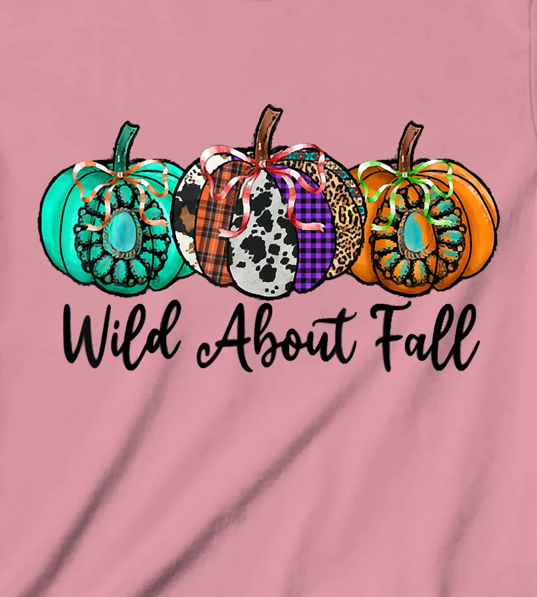 Womens Wild About Fall Autumn Pumpkin Fall Season Vibes Hello Fall T-Shirt, Kid T-Shirt and Women T-Shirt