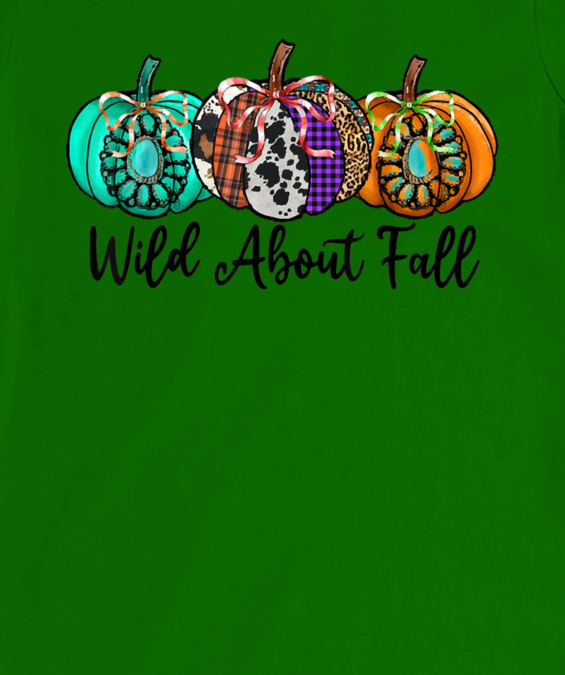 Womens Wild About Fall Autumn Pumpkin Fall Season Vibes Hello Fall T-Shirt, Kid T-Shirt and Women T-Shirt