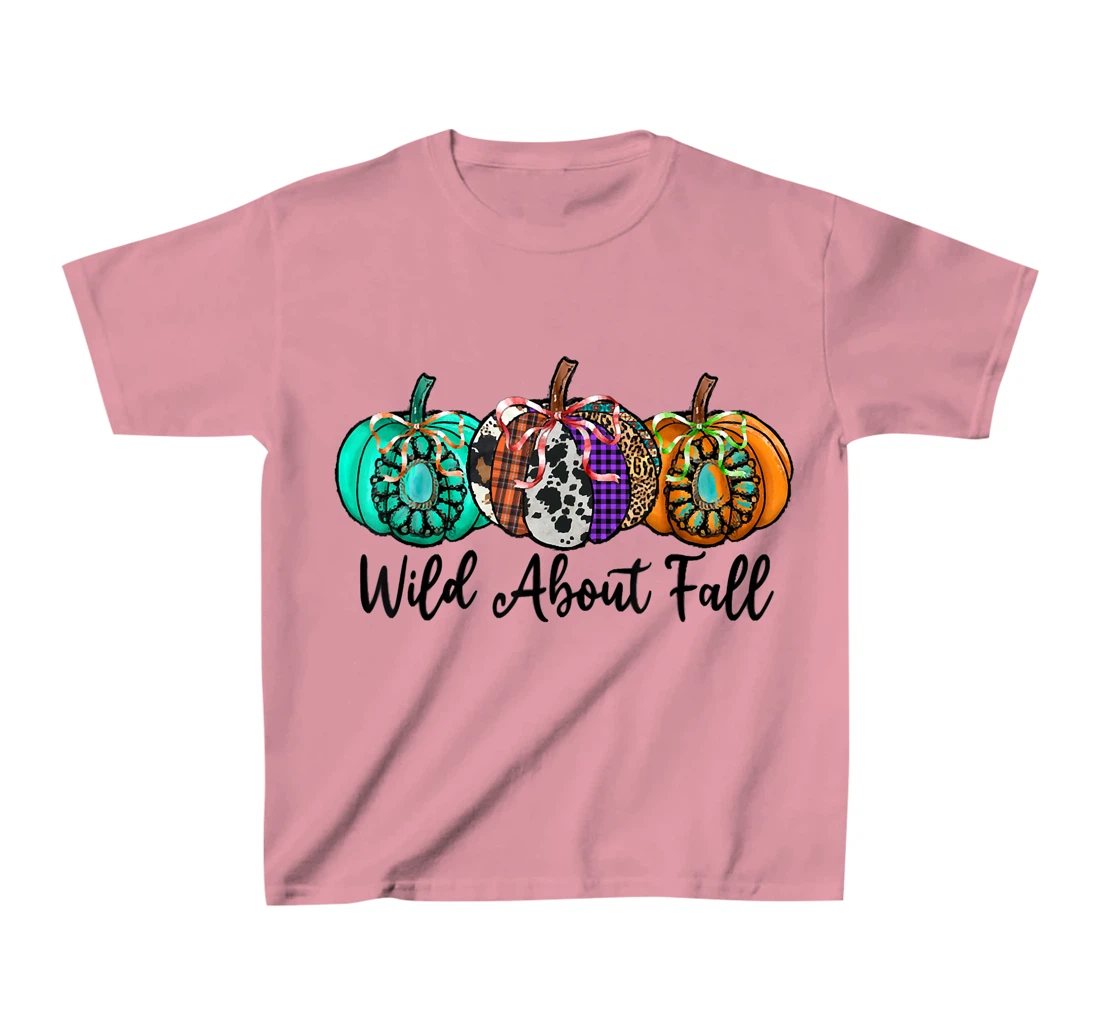 Womens Wild About Fall Autumn Pumpkin Fall Season Vibes Hello Fall T-Shirt, Kid T-Shirt and Women T-Shirt