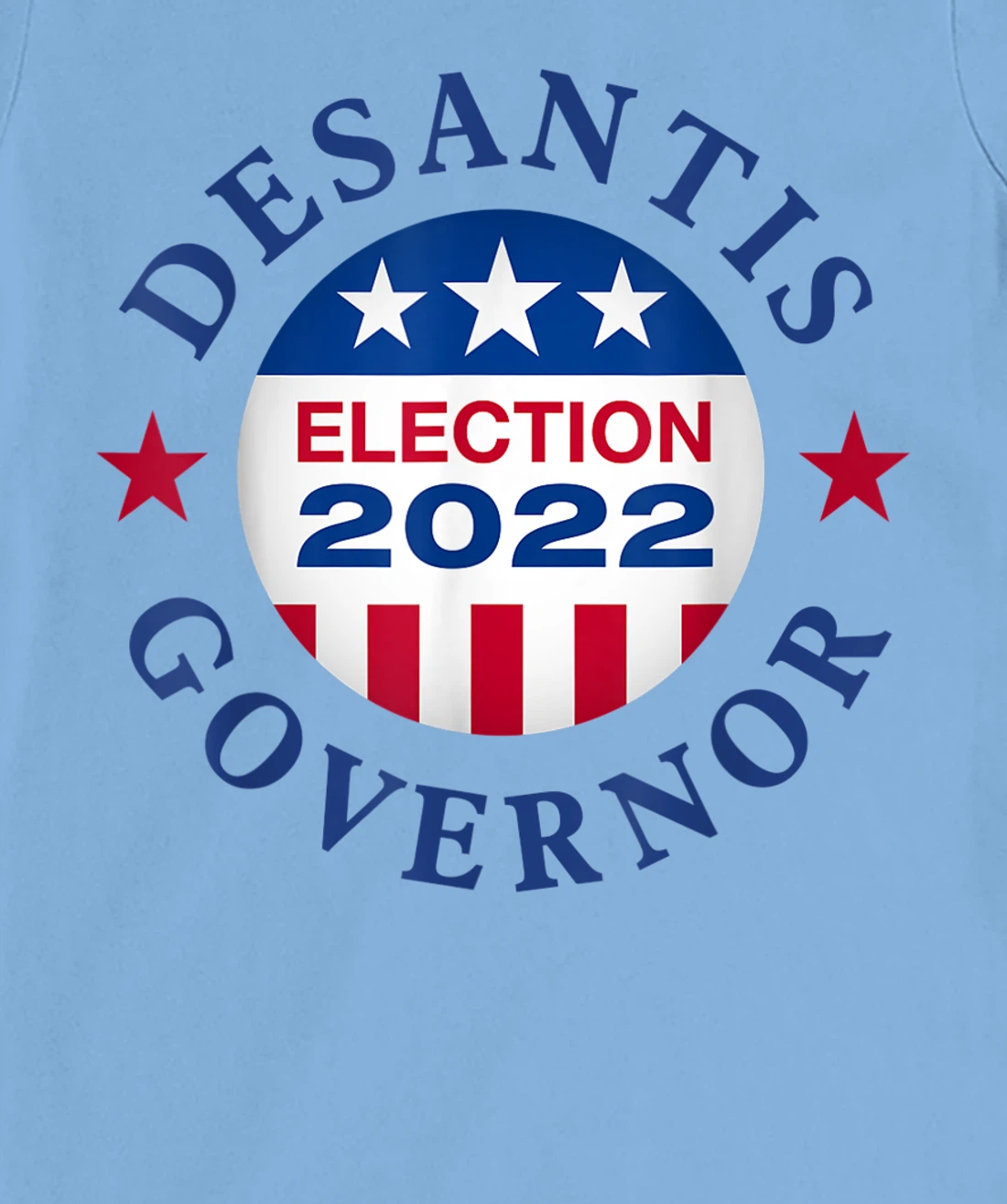 Womens Vote Ron Desantis Campaign Florida Governor 2022 Tshirt T-Shirt, Kid T-Shirt and Women T-Shirt