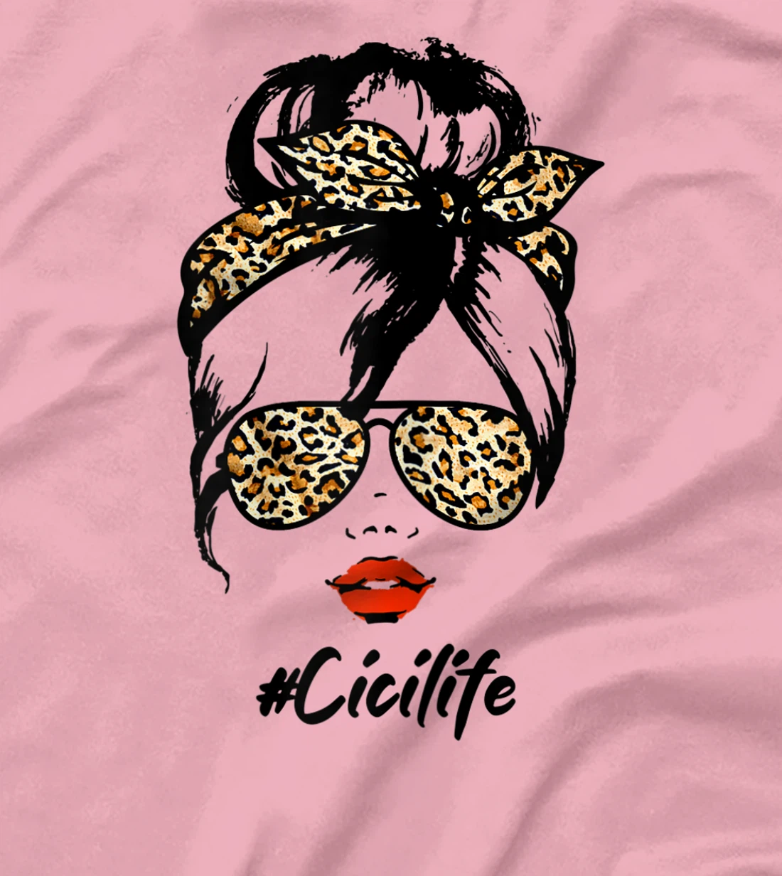 Womens Classy Cici Life With Leopard Pattern Shades #Cicilife T-Shirt, Women T-Shirt