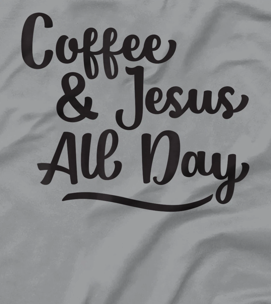 Womens Coffee and Jesus, Cute Handwritten Religious Saying T-Shirt, Women T-Shirt