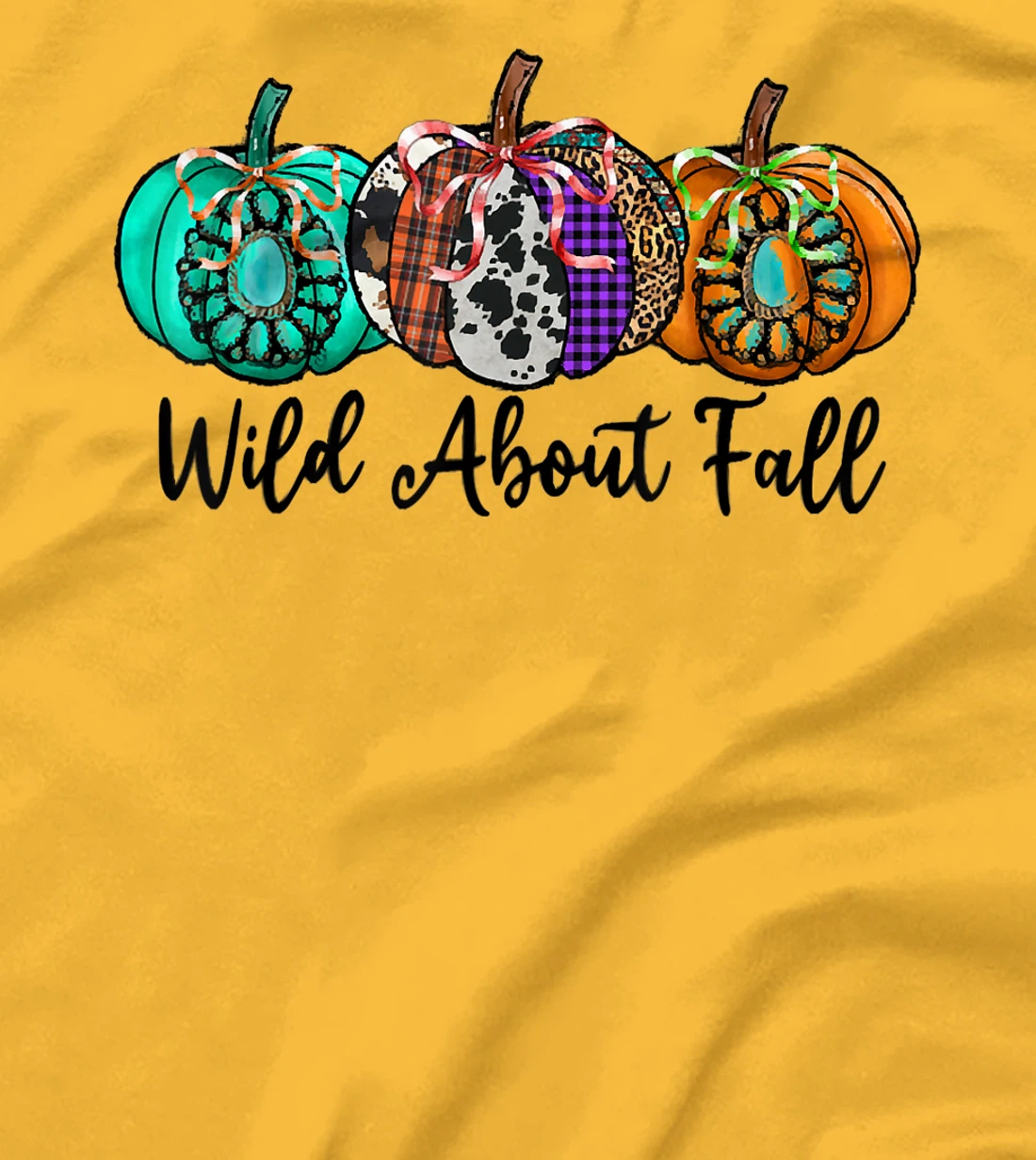 Womens Wild About Fall Autumn Pumpkin Fall Season Vibes Hello Fall T-Shirt, Kid T-Shirt and Women T-Shirt