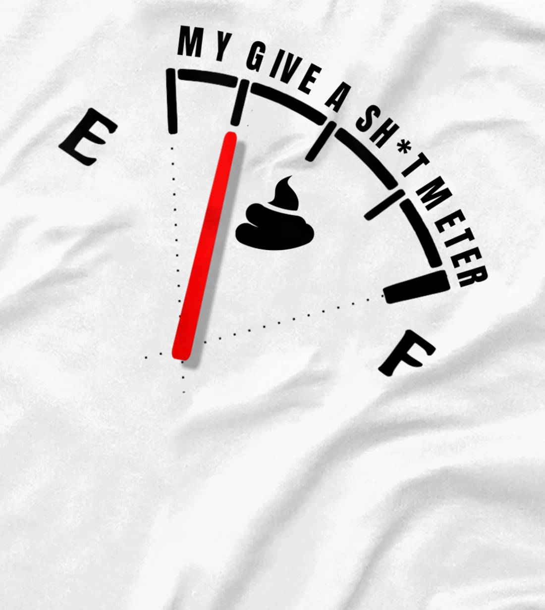 Womens My Give a Sht Meter Is Empty | Sarcastic Joke Gift Funny T-Shirt, Women T-Shirt