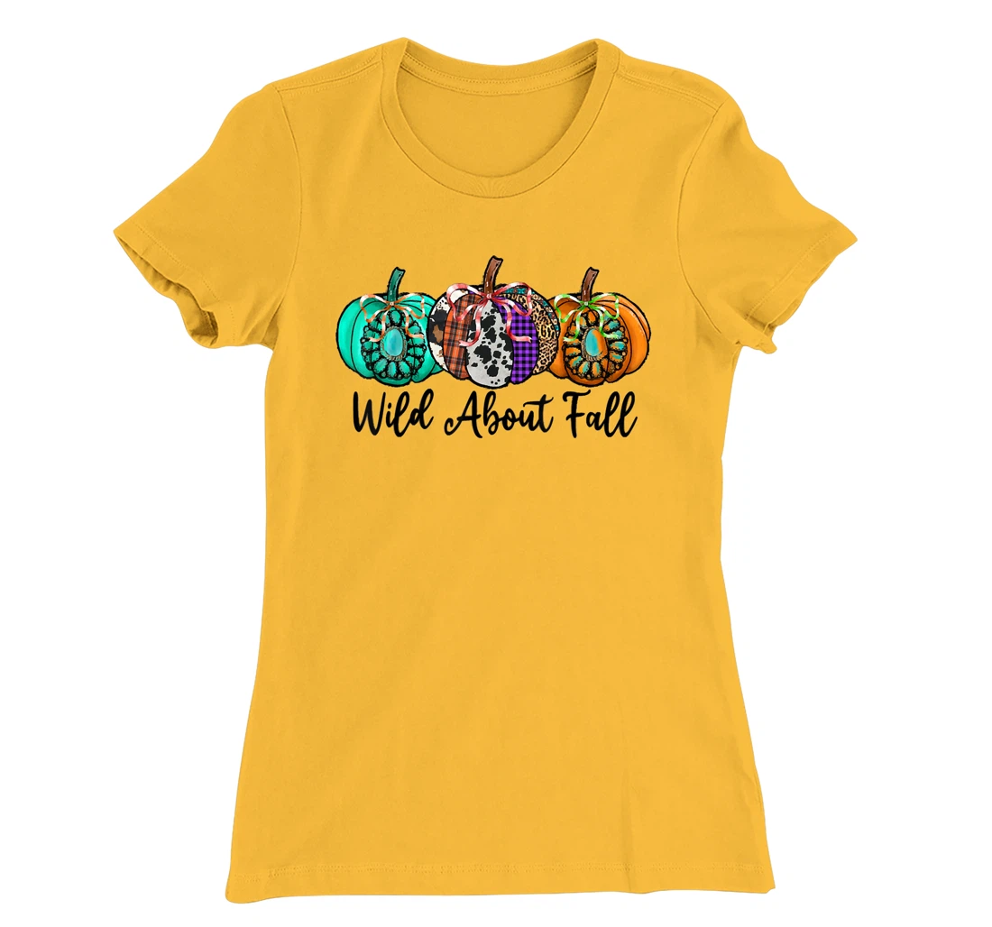 Womens Wild About Fall Autumn Pumpkin Fall Season Vibes Hello Fall T-Shirt, Kid T-Shirt and Women T-Shirt