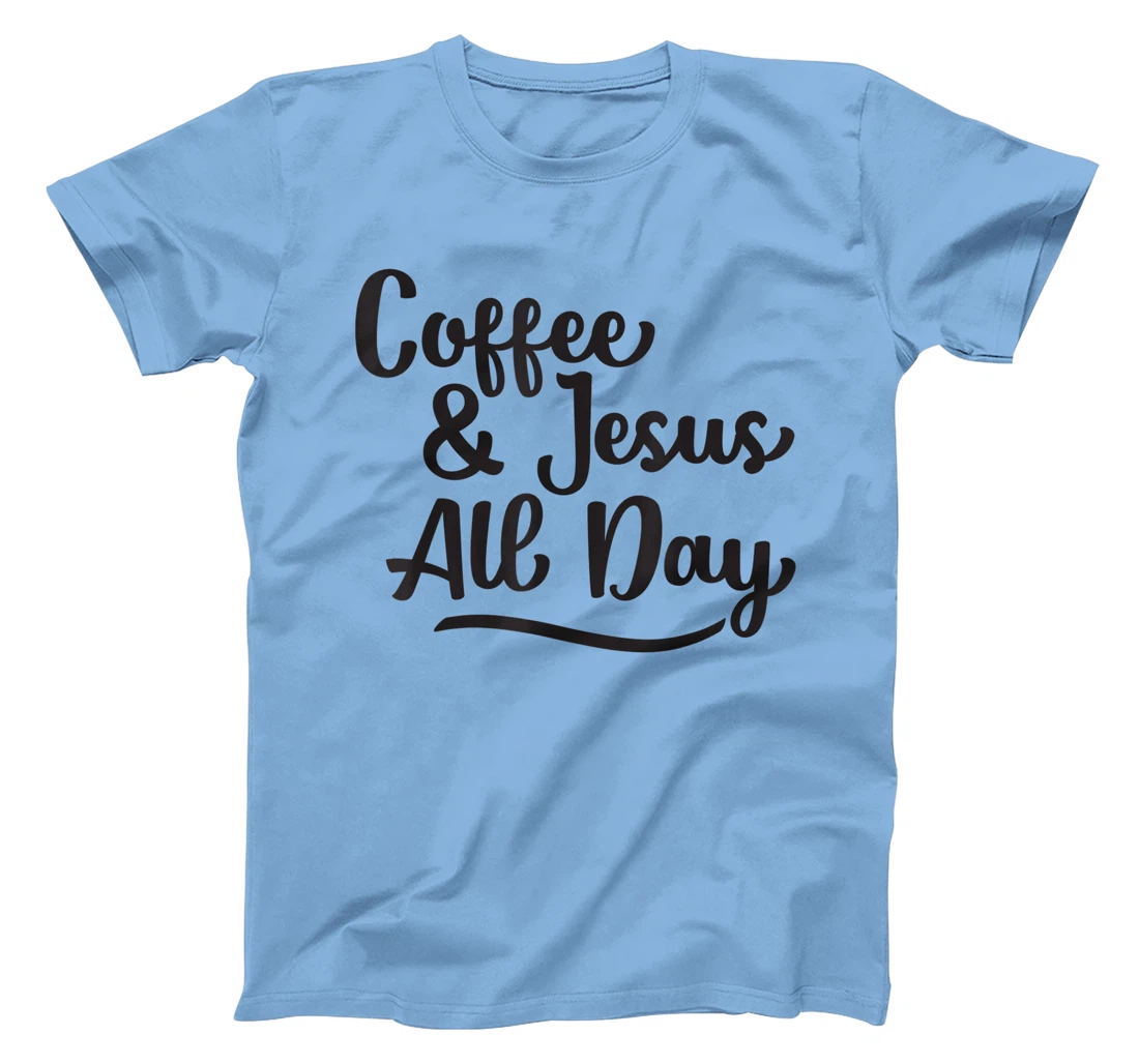 Womens Coffee and Jesus, Cute Handwritten Religious Saying T-Shirt, Women T-Shirt