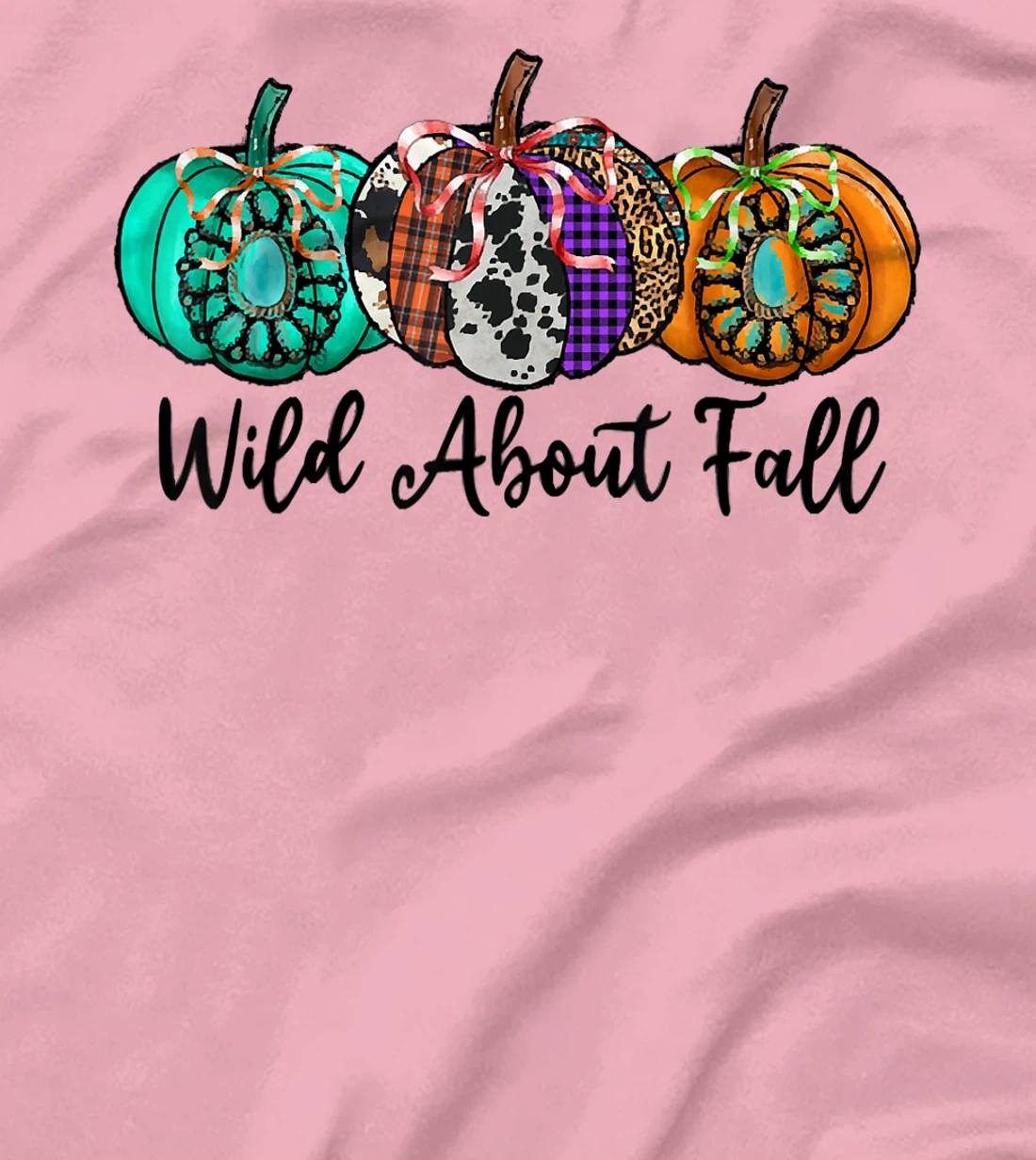 Womens Wild About Fall Autumn Pumpkin Fall Season Vibes Hello Fall T-Shirt, Kid T-Shirt and Women T-Shirt