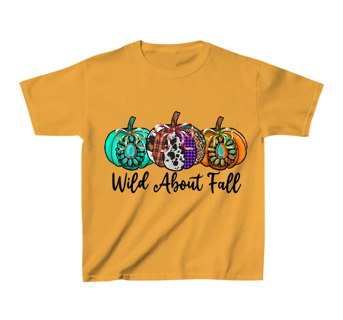 Womens Wild About Fall Autumn Pumpkin Fall Season Vibes Hello Fall T-Shirt, Kid T-Shirt and Women T-Shirt