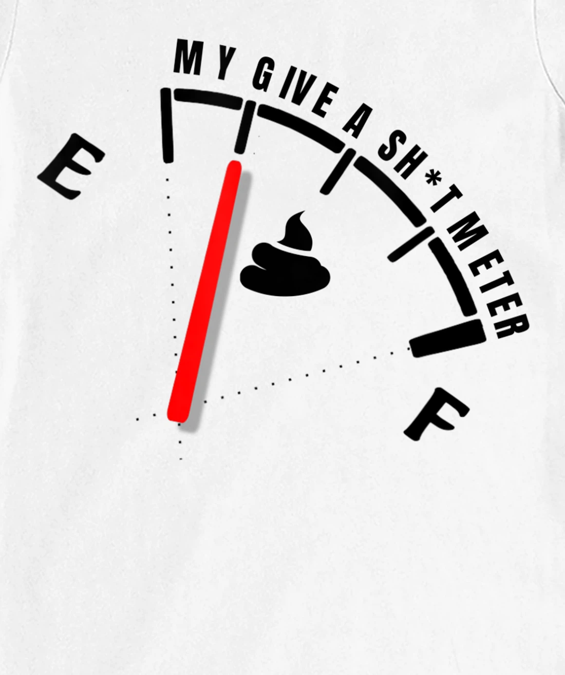 Womens My Give a Sht Meter Is Empty | Sarcastic Joke Gift Funny T-Shirt, Women T-Shirt