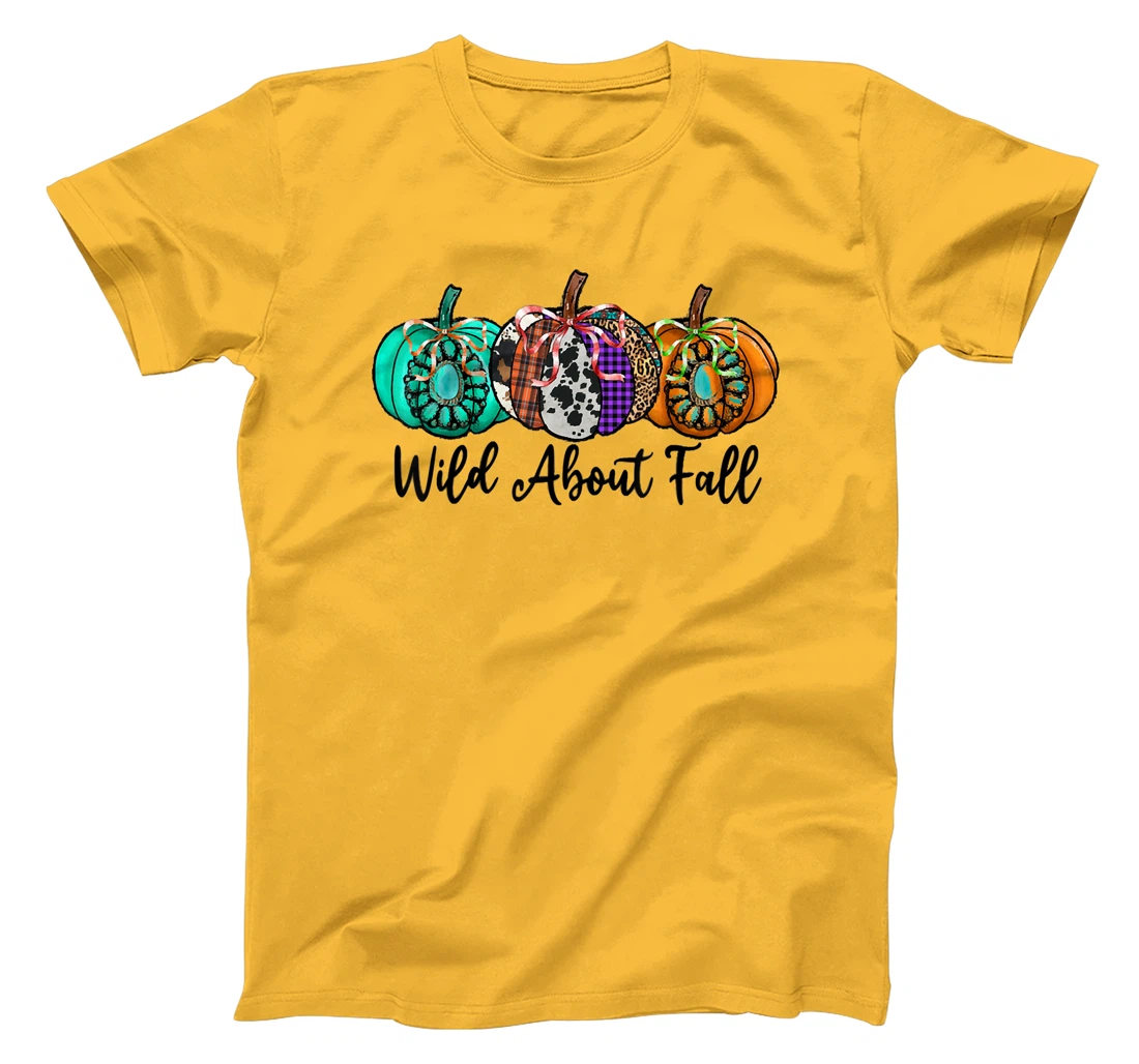 Womens Wild About Fall Autumn Pumpkin Fall Season Vibes Hello Fall T-Shirt, Kid T-Shirt and Women T-Shirt
