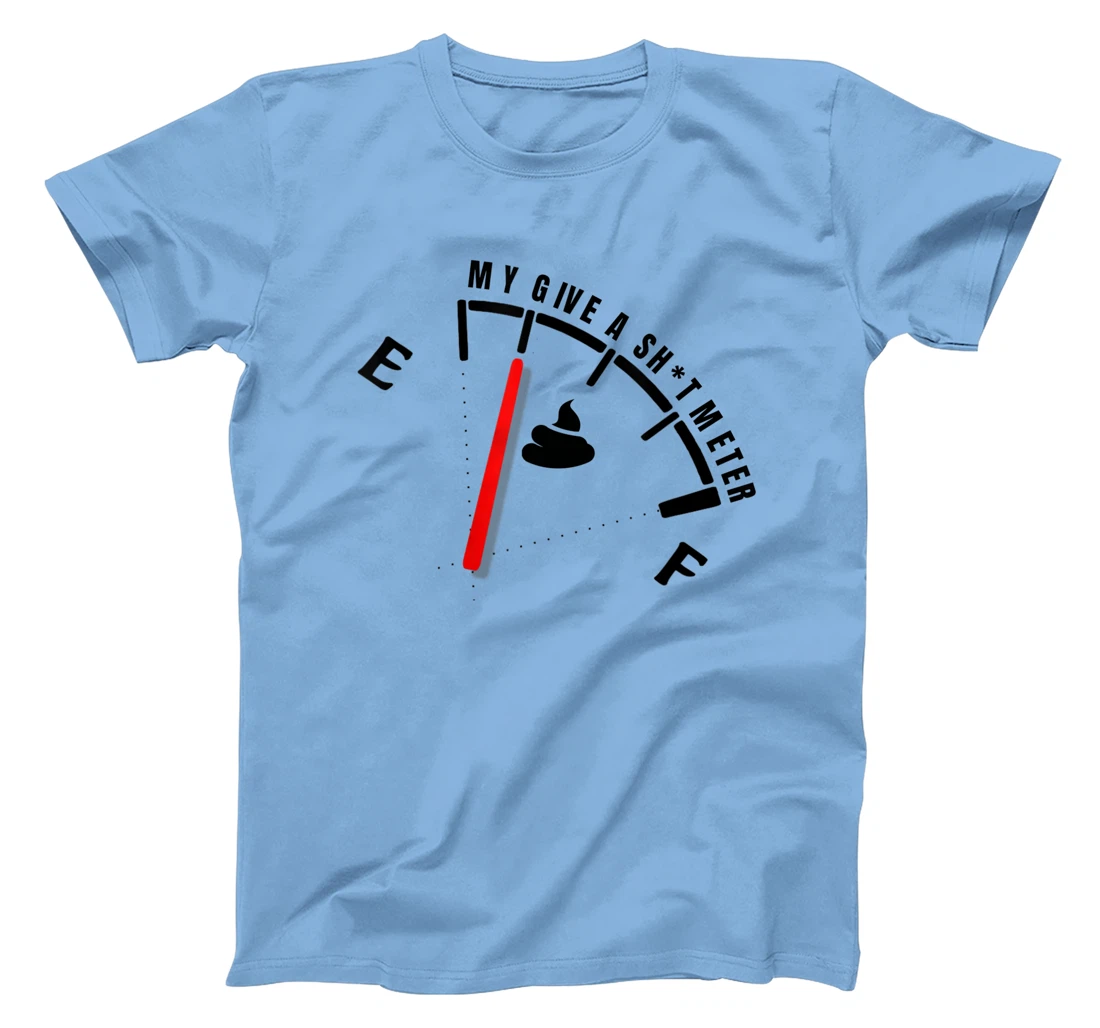 Womens My Give a Sht Meter Is Empty | Sarcastic Joke Gift Funny T-Shirt, Women T-Shirt