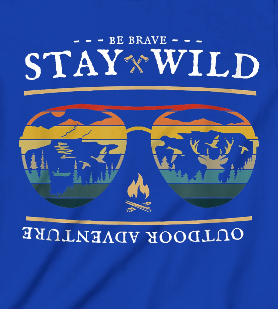 Be Brave and Stay Wild. Vintage Retro Style Outdoors T-Shirt, Kid T-Shirt and Women T-Shirt