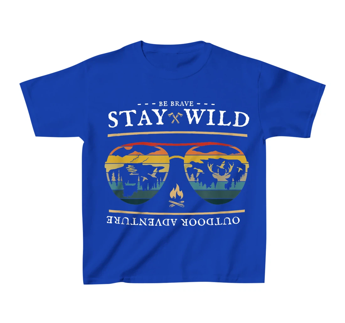 Be Brave and Stay Wild. Vintage Retro Style Outdoors T-Shirt, Kid T-Shirt and Women T-Shirt