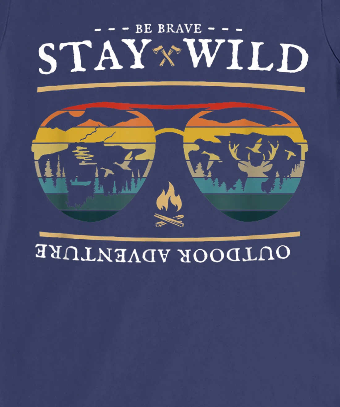 Be Brave and Stay Wild. Vintage Retro Style Outdoors T-Shirt, Kid T-Shirt and Women T-Shirt