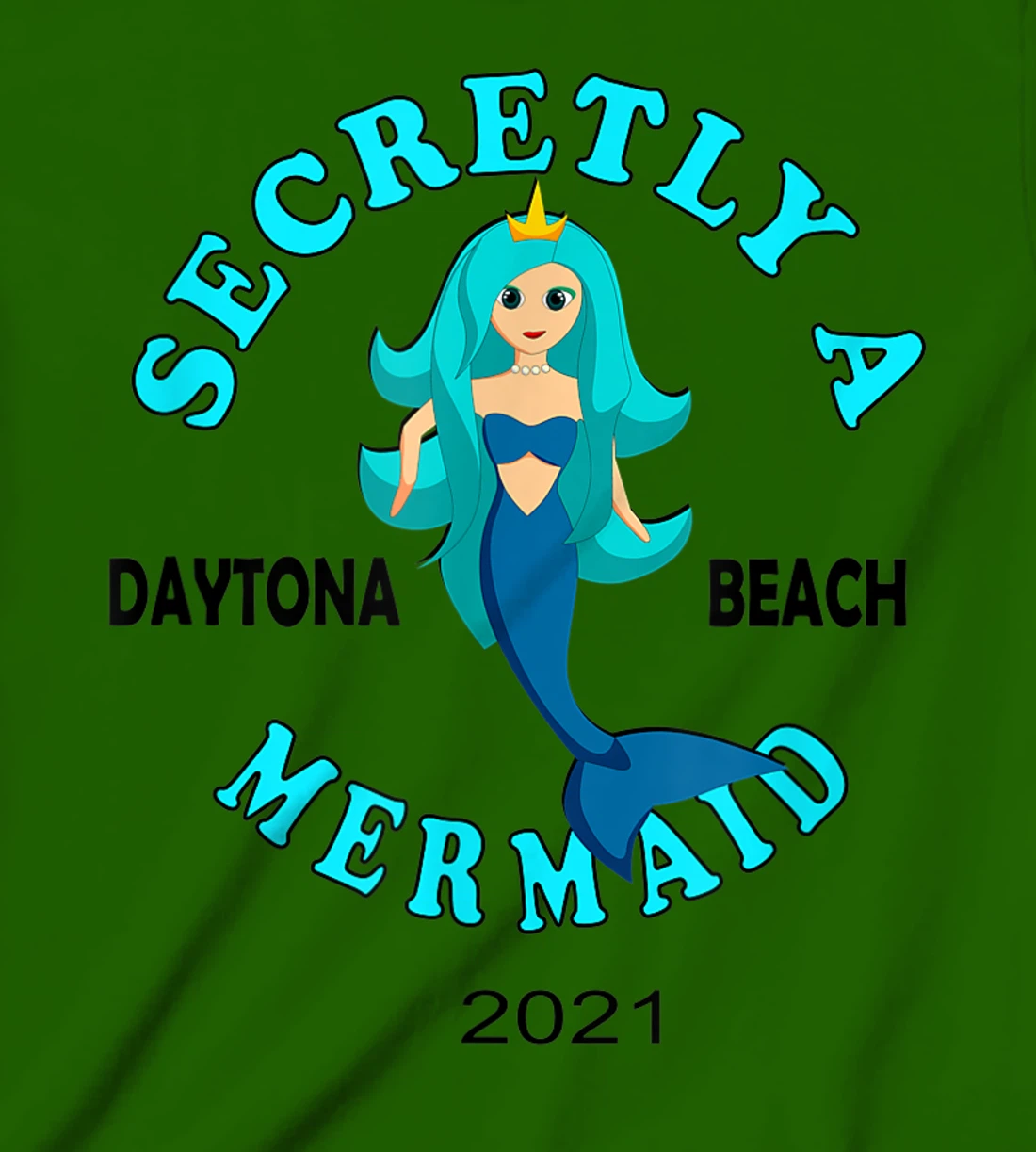 Womens Secretly A Mermaid Daytona Beach Family Vacation 2021 Girl T-Shirt, Kid T-Shirt and Women T-Shirt
